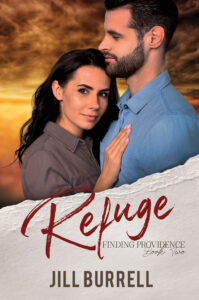 Refuge: A Small Town Cowboy Romance, Finding Providence, Book 2 by Jill Burrell. A busy rancher. An injured woman. Will her memory return before it's too late?