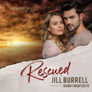 Rescued: A Small Town Single Dad Romance, Finding Providence, Book 1, Audio Book by Jill Burrell. A destitute single mom. A grieving widower. Can love heal their hearts?